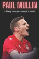 Paul Mullin : A Striking Journey from Merseyside to Wrexham B0CNY9TSBV Book Cover