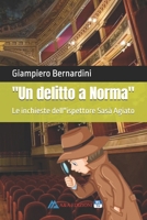"Un delitto a Norma": Le inchieste dell''ispettore Sasà Agiato (Italian Edition) 8898408307 Book Cover