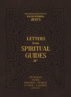 Letters from Spiritual Guides: Deep Personal Reflections on Encountering Jesus 0768464773 Book Cover