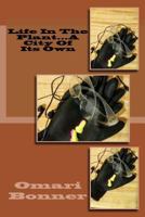 Life in the Plant...a City of Its Own 1973862123 Book Cover