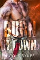 Burn It Down B0FCMH32Y5 Book Cover