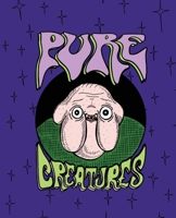 Pure Creatures 1087801931 Book Cover