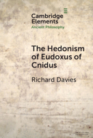 The Hedonism of Eudoxus of Cnidus 1009462601 Book Cover