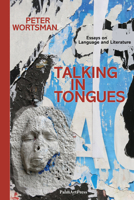 Talking in Tongues - Essays on Language and Literature 3962582339 Book Cover