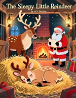 The Sleepy Little Reindeer B0G86YR355 Book Cover