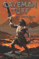 Caveman Tuff: The First Edge B0GTZVGG9H Book Cover