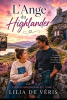 L'Ange du Highlander: Une romance slow burn en Écosse. Héroïne forte, reconstruction, feel good et seconde chance. (Escales sentimentales - roman feel good) (French Edition) B0H1JLLHQ6 Book Cover