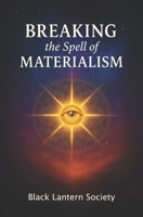 Breaking The Spell of Materialism B0FDWWPRTZ Book Cover