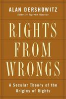 Rights From Wrongs: A Secular Theory of the Origins of Rights