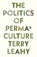 The Politics of Permaculture 0745342744 Book Cover