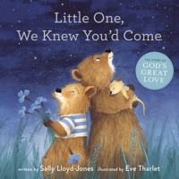 Little One, We Knew You'd Come 0316523917 Book Cover