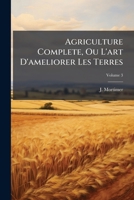Agriculture Complete, Volume 3 117905802X Book Cover