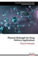 Physical Hydrogels for Drug Delivery Applications: Physical Hydrogels 1636481531 Book Cover