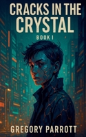 Cracks in the Crystal (Resonant Flash Saga) B0FGQZ58MV Book Cover