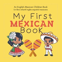 An English-Mexican Children Book: Un libro infantil inglés-español mexicano B0H217DCWH Book Cover