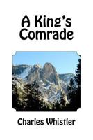 A King's Comrade: A Story of Old Hereford 1523733748 Book Cover