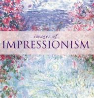 Images of Impressionism (Images of) 1571456430 Book Cover