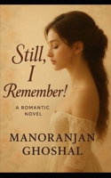Still, I Remember!: (Novel) B0DWL7B4ZB Book Cover