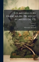 Les mÃ(c)dailleurs français du 15e siècle au milieu du 17e (French Edition) 1024155218 Book Cover