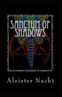 Sanctum of Shadows Volume 1: The Satanist 0985707070 Book Cover