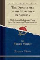 Discoveries of the Norsemen in America (Research and Source Works  Series No. 643) 114178338X Book Cover