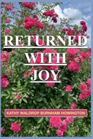 Returned With Joy B0GKSQBPRK Book Cover
