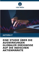 Eine Studie Über Die Auswirkungen Globaler Ereignisse Auf Die Indischen Aktienmärkte (German Edition) 6209873944 Book Cover