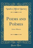 Poems and Po�mes: Autres Alliances (Classic Reprint) 0331957167 Book Cover
