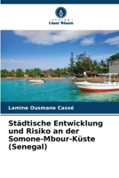 Städtische Entwicklung und Risiko an der Somone-Mbour-Küste (Senegal) 6205909499 Book Cover