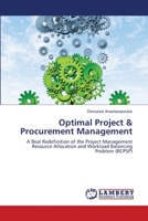 Optimal Project & Procurement Management: A Real Redefinition of the Project Management Resource Allocation and Workload Balancing Problem 3659403008 Book Cover