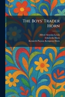 The Boys' Trader Horn 1025497678 Book Cover