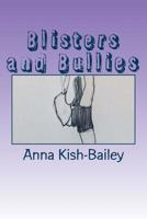 Blisters and Bullies 1720870705 Book Cover