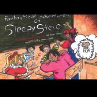The Fantastical Adventures of Sleepy Steve: Little Readers Edition, Vol. 1 172987441X Book Cover