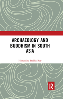 Archaeology and Buddhism in South Asia 0367345137 Book Cover