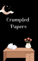 Crumpled Papers: A Poetry Book 1696287995 Book Cover