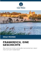 Frankreich, Eine Geschichte 6207395085 Book Cover