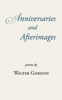 Anniversaries and Afterimages 0982272618 Book Cover