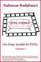 Rebecca Redshaw's SOFA CINEMA: An Easy Guide to DVDs Vol.1 0615297048 Book Cover