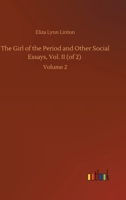 The Girl Of The Period V2: And Other Social Essays 9355897189 Book Cover