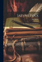 Jaevne Folk: Fortaellinger Og Friluftsbilleder 102279812X Book Cover