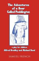 Adventures of a Bear Called Paddington (Acting Edition) 057305035X Book Cover