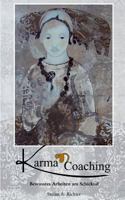 Karma-Coaching: Bewusstes Arbeiten am Schicksal 3732297039 Book Cover