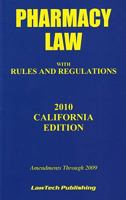 Pharmacy Law with Rules and Regulations 2010 California Edition 1563251590 Book Cover