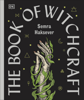 The Book of Witchcraft: The Definitive Guide to Using Magic B0DPH5B8KD Book Cover