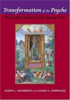 Transformation of the Psyche: The Symbolic Alchemy of the Spendor Solis 1583919503 Book Cover