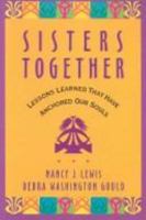 Sisters Together: Lessons Learned That Have Anchored Our Souls 0966030656 Book Cover