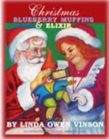 Christmas Blueberry Muffins & Elixir 0982409966 Book Cover