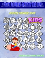 Space Coloring Activity For Kids: 50 Funny Monkey, Ufo, Flag, Rocket, Monkey, Alien, Moon, Ufo For Boys Ages 4-8 Image Quizzes Words Activity And Coloring Books B087SDMLMZ Book Cover