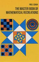 The Master Book of Mathematical Recreations 0486221342 Book Cover