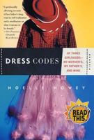 Dress Codes: Of Three Girlhoods—My Mother's, My Father's, and Mine